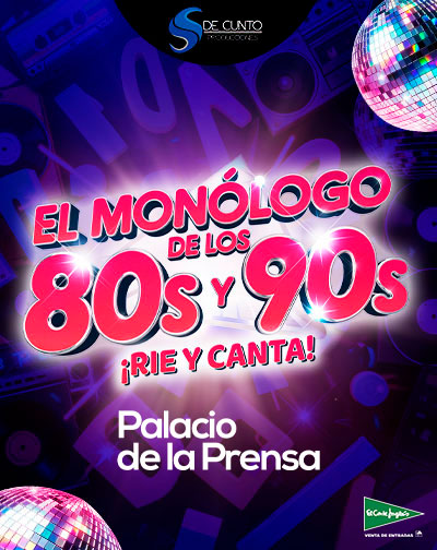 Cartel del espectáculo El Monólogo de los 80S y 90S. Ríe y Canta