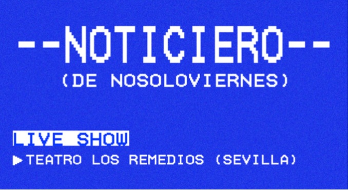 Cartel del espectáculo Noticiero (De Nosoloviernes)