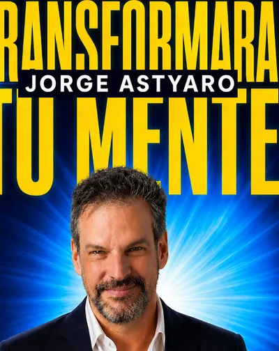 Cartel del espectáculo Jorge Astyaro transformará tu mente