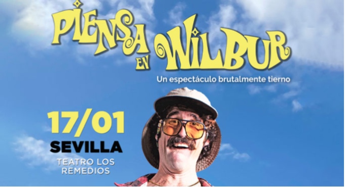 Cartel del espectáculo Piensa En Wilbur
