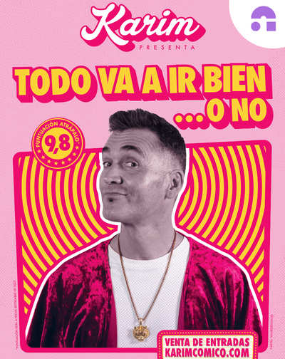 Cartel del espectáculo Todo Va a Ir Bien... O No - Karim