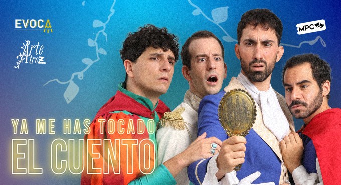 Cartel del espectáculo Ya me has tocado el cuento