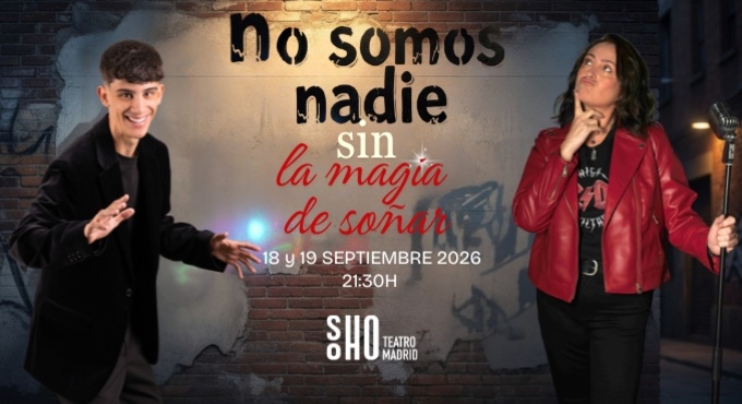 Cartel del espectáculo No somos nadie sin la magia de soñar