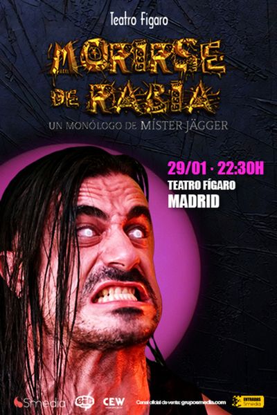Cartel del espectáculo Morirse de Rabia - Mister Jägger