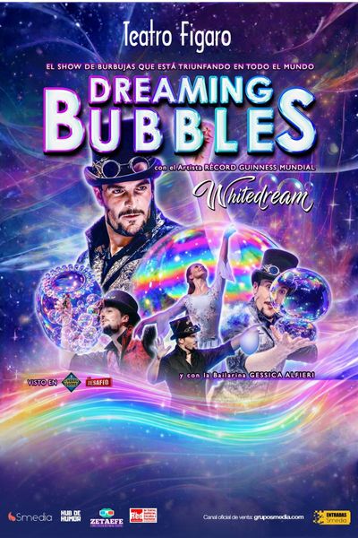 Cartel del espectáculo Dreaming Bubbles
