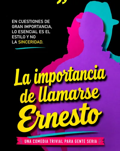 Cartel del espectáculo La Importancia de Llamarse Ernesto