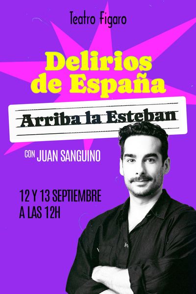 Cartel del espectáculo Delirios de España - Juan Sanguino