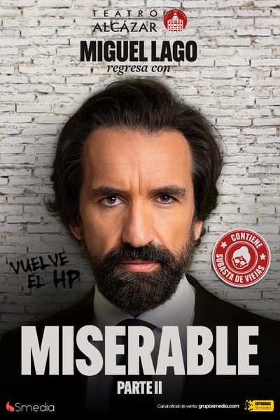 Cartel del espectáculo Miserable Parte II - Miguel Lago