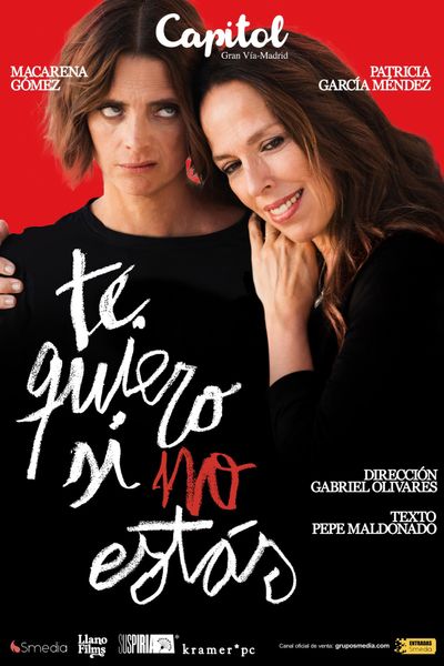 Cartel del espectáculo Te Quiero Si No Estás
