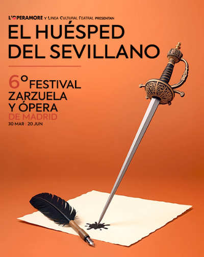Cartel del espectáculo El Huésped del Sevillano - VI Festival de Zarzuela y Ópera de Madrid