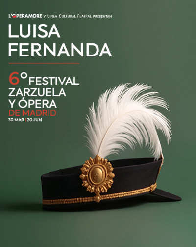 Cartel del espectáculo Luisa Fernanda - VI Festival de Zarzuela y Ópera de Madrid